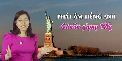 Phát âm tiếng Anh chuẩn giọng Mỹ - Đỗ Thị Minh Hà