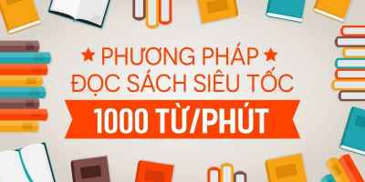 Phương pháp đọc sách siêu tốc 1000 từ/phút - Phan Thanh Dũng