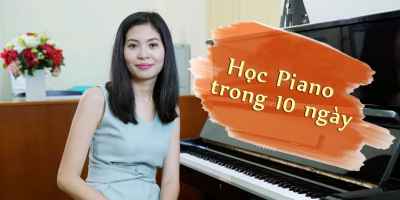 Tự học piano trong 10 ngày - Nguyễn Hải Châu