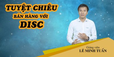 Tuyệt chiêu bán hàng với DISC - Lê Minh Tuấn
