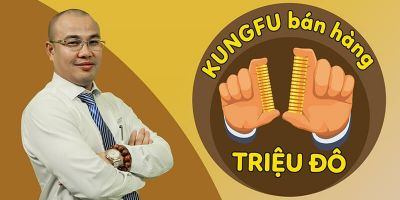 Kungfu bán hàng triệu đô - Nguyễn Bá Dương
