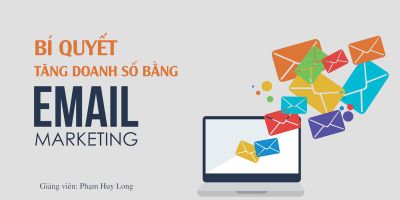 Bí quyết tăng doanh số bằng Email Marketing - Phạm Huy Long