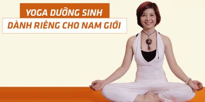 Yoga dưỡng sinh dành riêng cho nam giới - Nguyễn Hiếu
