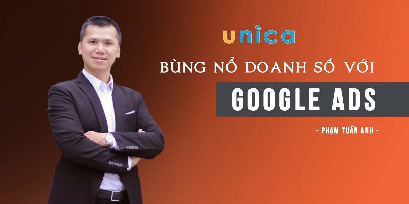 Bùng Nổ Doanh Số Với Google Ads Từ A - Z