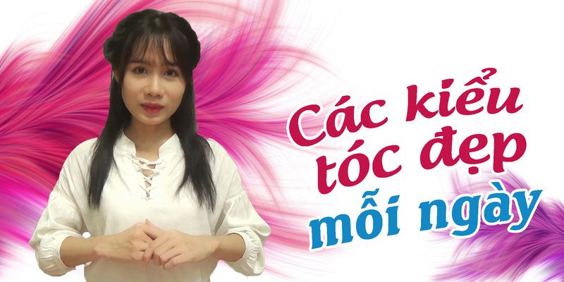 Các Kiểu Tóc Đẹp Mỗi Ngày