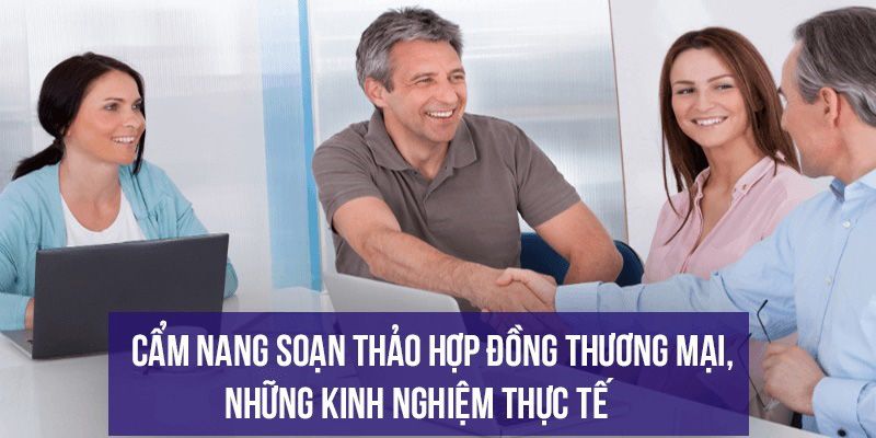 Toàn Quốc - [Evoucher] Full Khóa Học Kinh Doanh - Cẩm Nang Soạn Thảo Hợp Đồng Thương Mại, Những Kinh Nghiệm Thực Tế