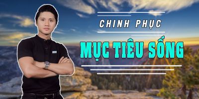 Chinh phục mục tiêu sống	 - Nguyễn Minh Khôi