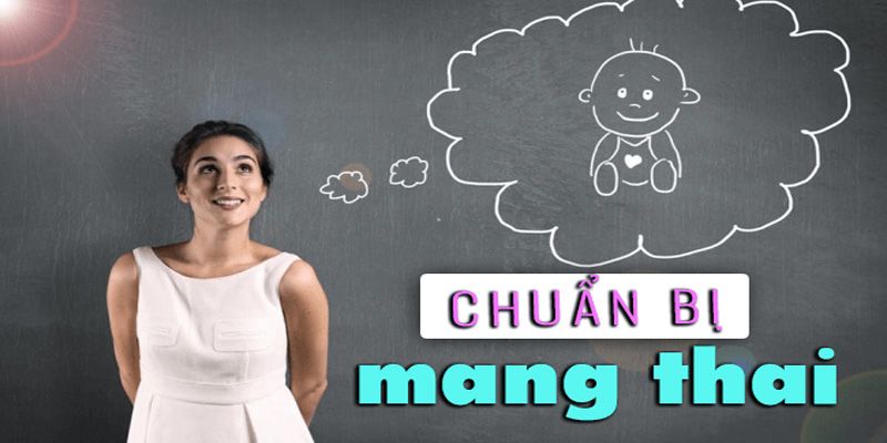 Chuẩn Bị Mang Thai