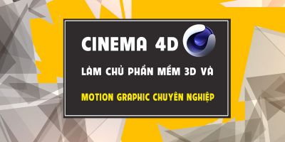 Cinema4D - Làm chủ phần mềm 3D và motion graphics chuyên nghiệp	