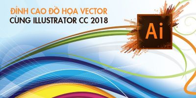 Đỉnh cao đồ họa Vector cùng Illustrator CC 2018 - Hoàng Thái Lễ