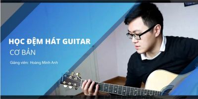 Đệm hát Guitar căn bản - Hoàng Minh Anh
