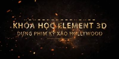 Element 3D - dựng kỹ xảo phim Hollywood  - Master Trần 