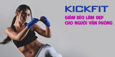 Kickfit giảm béo làm đẹp cho người văn phòng - Võ Thị Dương Quỳnh