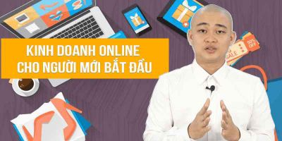 Kinh doanh online cho người mới bắt đầu - Văn Thượng Hỉ