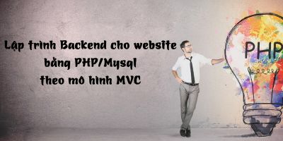 Lập trình Backend cho website bằng PHP/Mysql theo mô hình MVC - Nguyễn Đức Việt