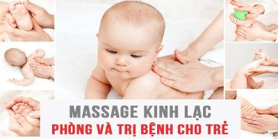 Massage kinh lạc phòng và trị bệnh cho trẻ nhỏ - Lê Anh Quốc