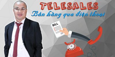 Telesales - Bán hàng qua điện thoại	 - Nguyễn Bá Dương