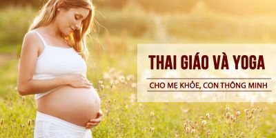 Thai giáo và Yoga cho mẹ khỏe, bé thông minh