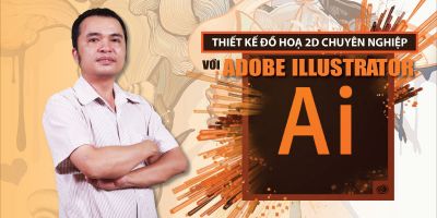 Thiết kế đồ hoạ 2D chuyên nghiệp với Adobe Illustrator