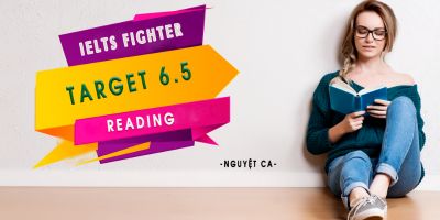 IELTS Fighter Target 6.5: Reading - Nguyệt Ca
