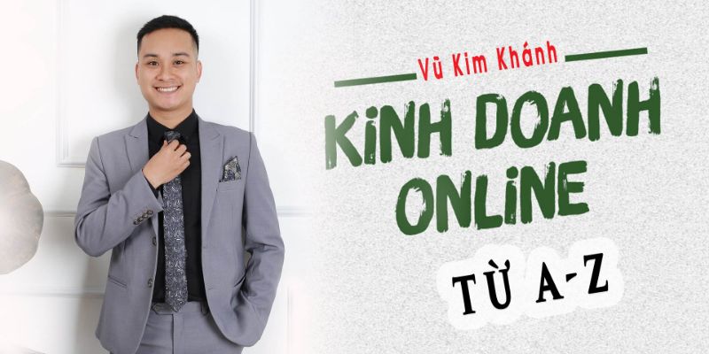 Kinh Doanh Online Từ A - Z