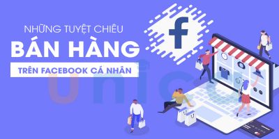 Những tuyệt chiêu bán hàng trên facebook cá nhân - Bùi Quang Dương