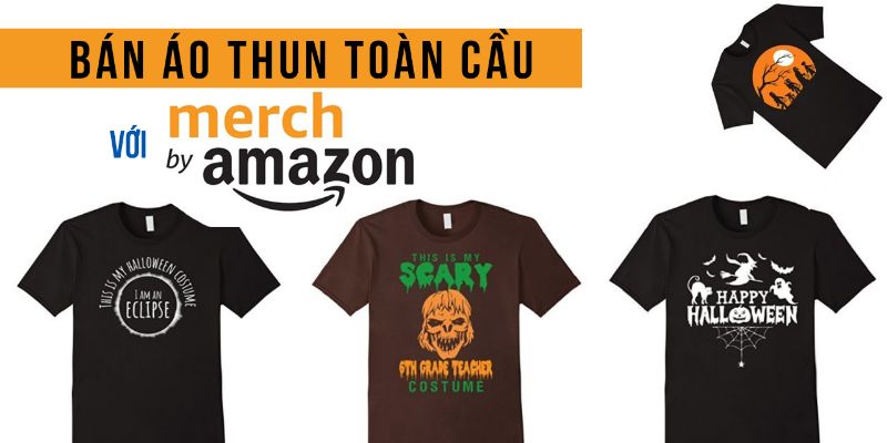 Bán áo thun toàn cầu với Merch By Amazon