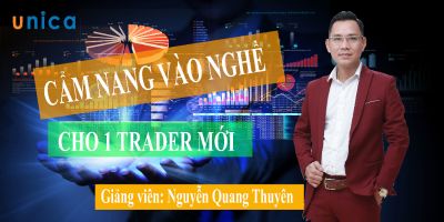 Cẩm nang vào nghề cho một Trader mới - Nguyễn Quang Thuyên