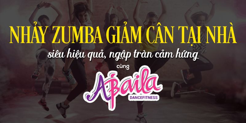 Toàn Quốc - [E - Voucher] - Nhảy Zumba Giảm Cân Tại Nhà Siêu Hiệu Quả, Ngập Tràn Cảm Hứng Cùng Abaila Fitness