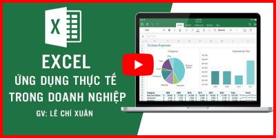 Excel ứng dụng thực tế trong doanh nghiệp - Lê Chí Xuân