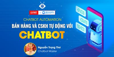 Chatbot Automation - Bán hàng và CSKH Tự động với Chatbot - Nguyễn Trọng Thơ
