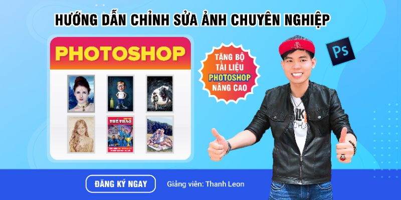 Hướng Dẫn Chỉnh Sửa Ảnh Photoshop Chuyên Nghiệp