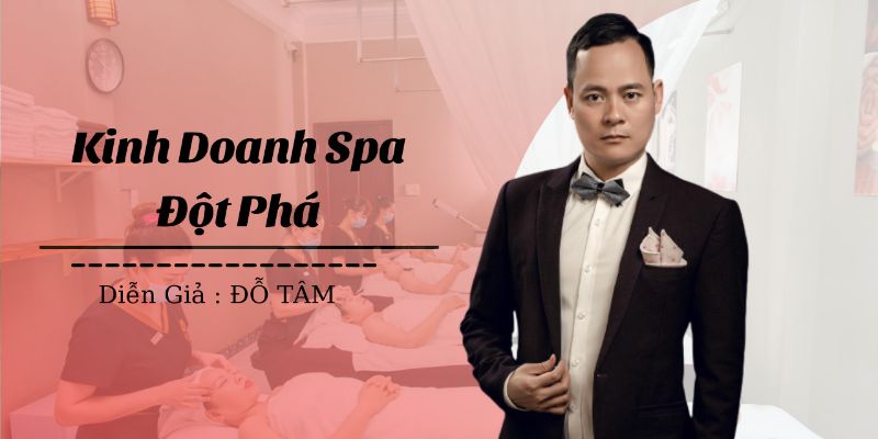 Kinh Doanh Spa Đột Phá