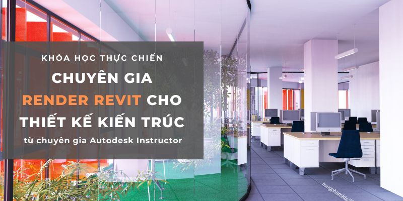 Chuyên Gia Render Revit Cho Thiết Kế Kiến Trúc