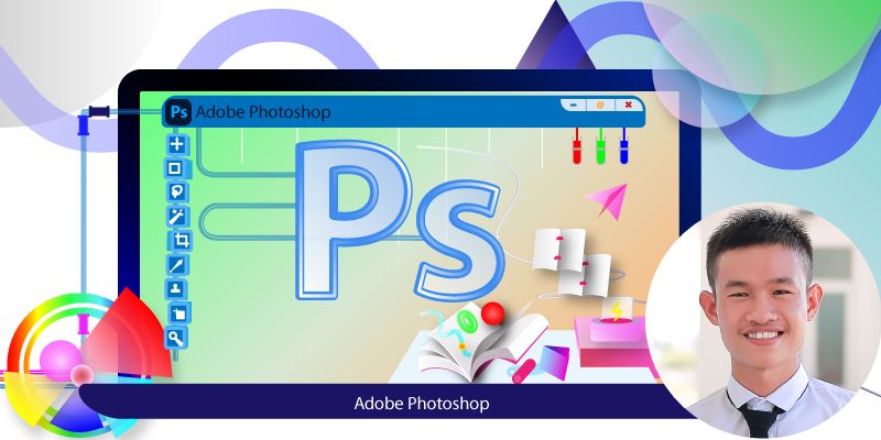 Khóa Học Nền Tảng Photoshop - Đồng Hành Cùng Học Viên