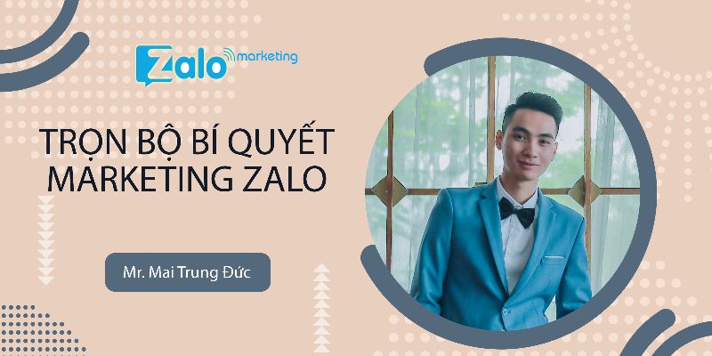 Trọn Bộ Bí Quyết Marketing Zalo