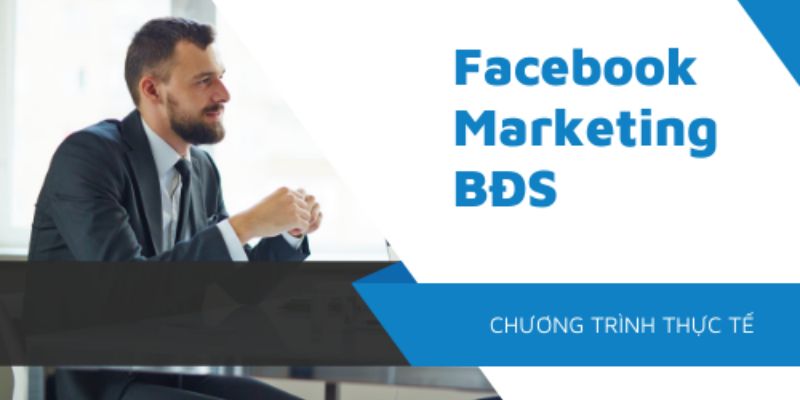 Facebook Marketing Căn Bản Cho Môi Giới Bất Động Sản