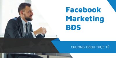 Facebook Marketing căn bản cho môi giới bất động sản - Đoàn Chấn Hùng