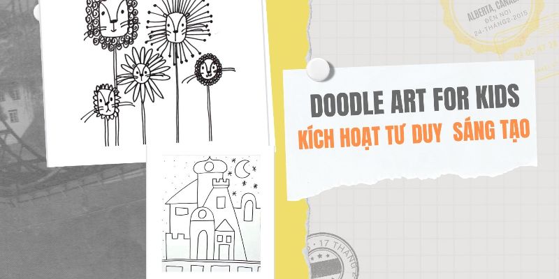  Học Vẽ Cơ Bản - Kích Hoạt Tư Duy Sáng Tạo (Doodle Art For Kids)