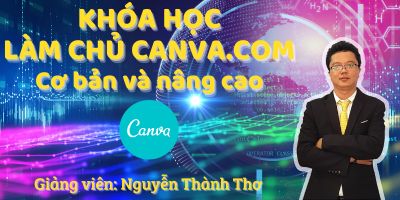 Làm chủ phần mềm xử lý ảnh, video Canva.com cơ bản và nâng cao
