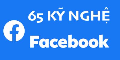 65 Kỹ nghệ Facebook Marketing - Kiều Văn Đức