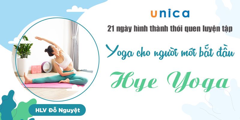 21 Ngày Hình Thành Thói Quen Luyện Tập - Yoga Cho Người Mới Bắt Đầu