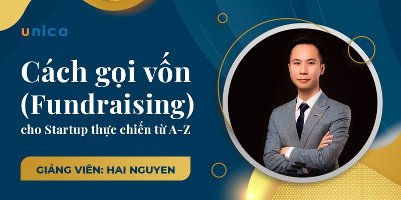 Cách Gọi Vốn Cho Startup Thực Chiến Từ A - > Z