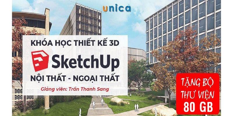 Khóa Học Sketchup Thiết Kế 3D Ngoại Thất & Nội Thất ( Tặng 80Gb Thư Viện 3D)