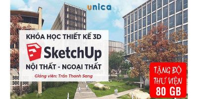 Khóa Học SKETCHUP Thiết Kế 3D Ngoại Thất & Nội Thất ( Tặng 80GB Thư Viện 3D)