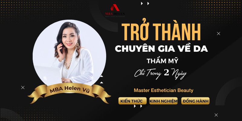 Trở Thành Chuyên Gia Về Da Thẩm Mỹ Chỉ Trong 2 Ngày