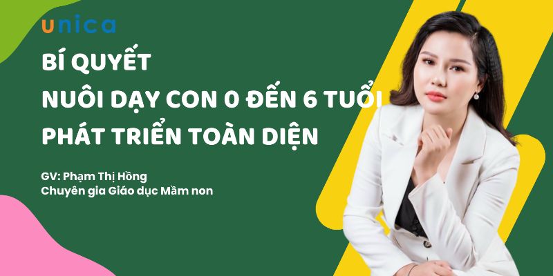 Bí Quyết Nuôi Dạy Con 0 Đến 6 Tuổi Phát Triển Toàn Diện