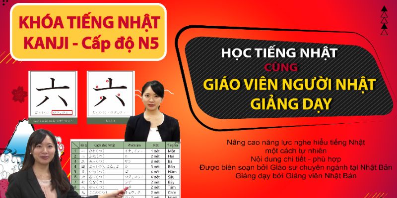 Khóa Học Tiếng Nhật Hán Tự - Kanji Cấp Độ N5