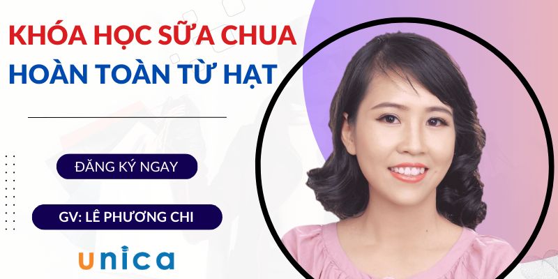 Khóa Học Sữa Chua Hoàn Toàn Từ Hạt Và Các Loại Sốt Mứt Healthy