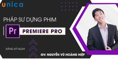 Pháp Sư Dựng Phim Premiere Pro - Nguyễn Vũ Hoàng Hiệp